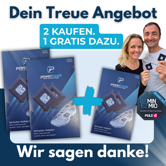 Dein Treue Angebot: 2x Powerinsole® active + 1x Powerinsole® active GRATIS